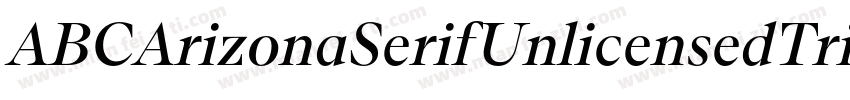 ABCArizonaSerifUnlicensedTrial Ligh字体转换